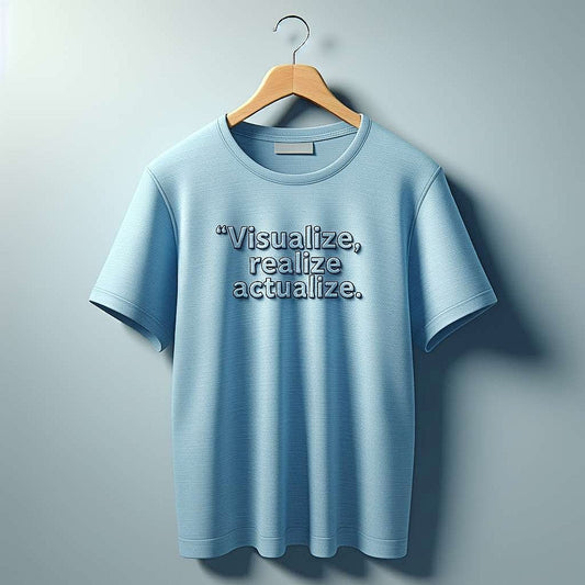 Visualize, Realize, Actualize Light Blue T-Shirt